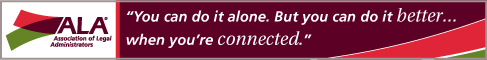Association of Legal Administrators - Get Connected