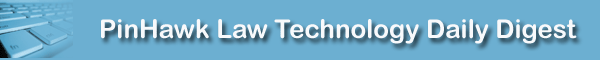 Law Technology Daily Digest